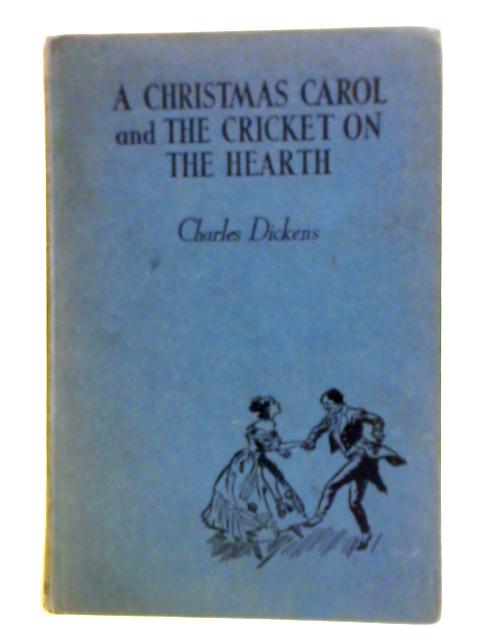 A Christmas Carol and The Cricket on the Hearth