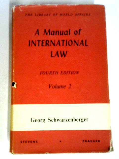 Manual of International Law Vol.II (Library of World Affairs)