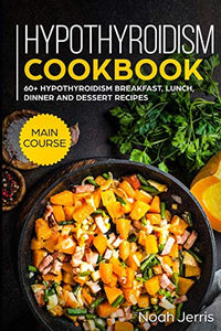 Hypothyroidism Cookbook 