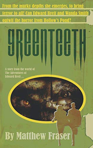 Greenteeth: A story from the world of The Adventures of Edward Brett ...