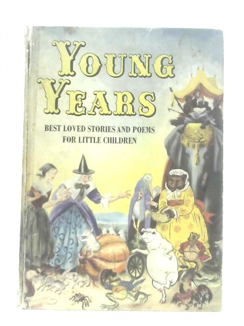 Young Years; Best Loved Stories and Poems for Little Children