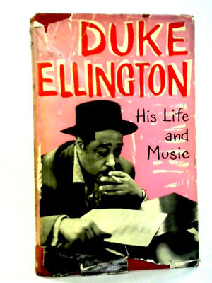 Duke Ellington: His Life And Music