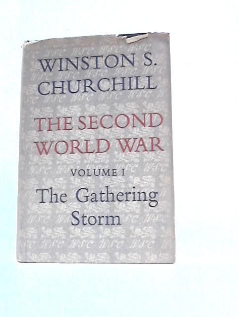 The Second World War Volume One: The Gathering Storm