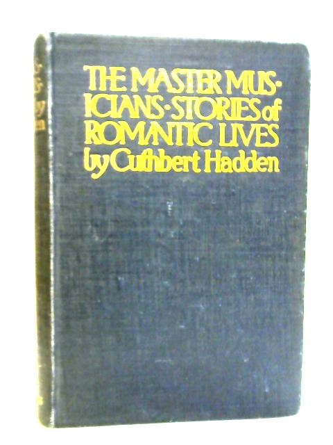 The Master Musicians: Stories Of Romantic Lives