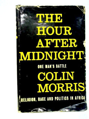 The Hour After Midnight: A Missionary's Experiences, Africa