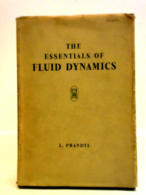 Essentials of Fluid Dynamics: With Applications to Hydraulics, Aeronautics, Meteorology and Other Subjects