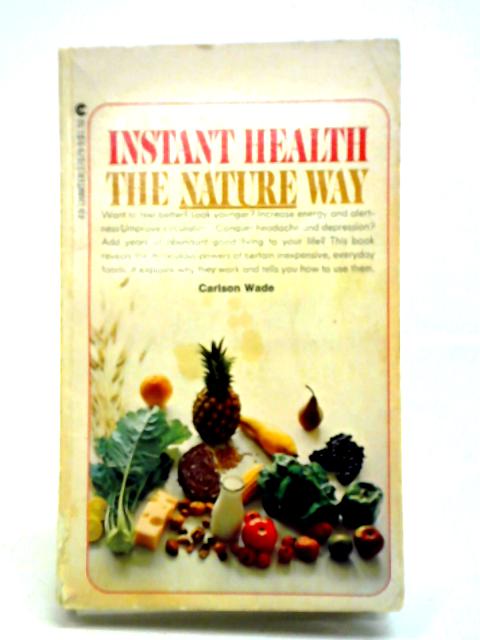 Instant Health: The Nature Way