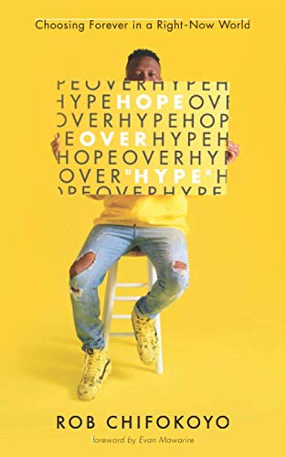 Hope Over Hype: Choosing Forever In A Right Now World