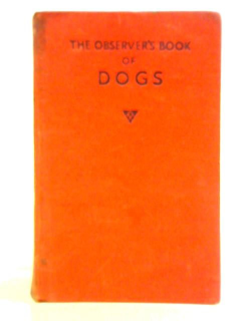 The Observer's Book Of Dogs