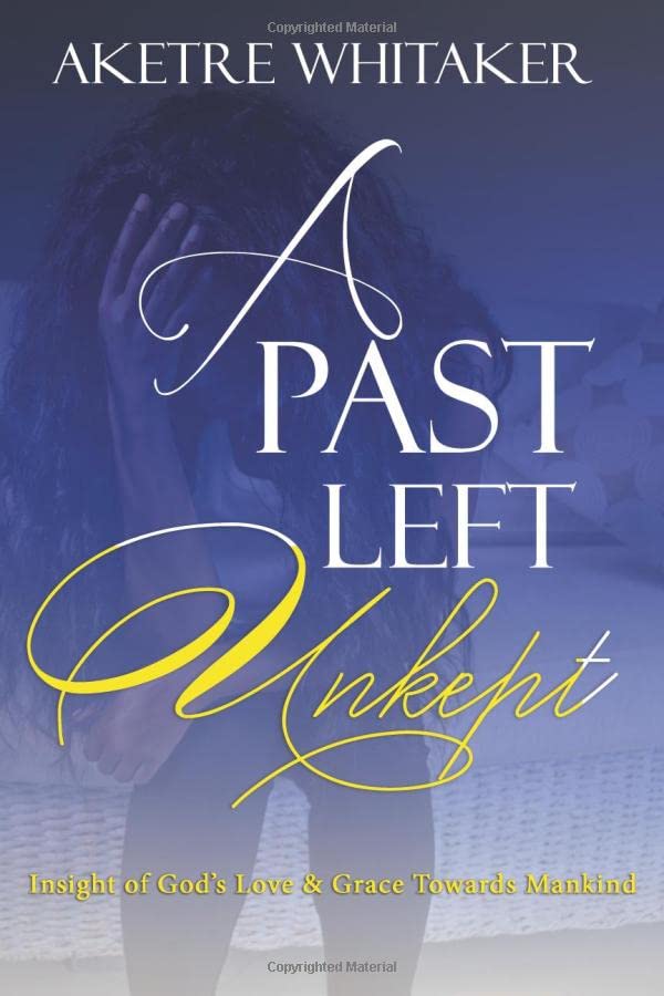 A Past Left Unkept