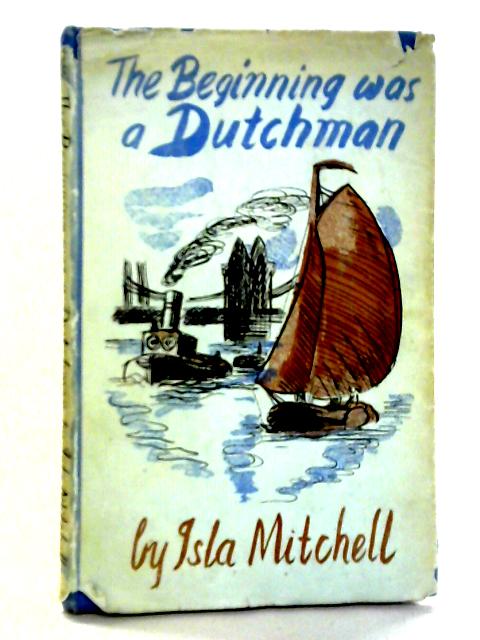 The Beginning was a Dutchman