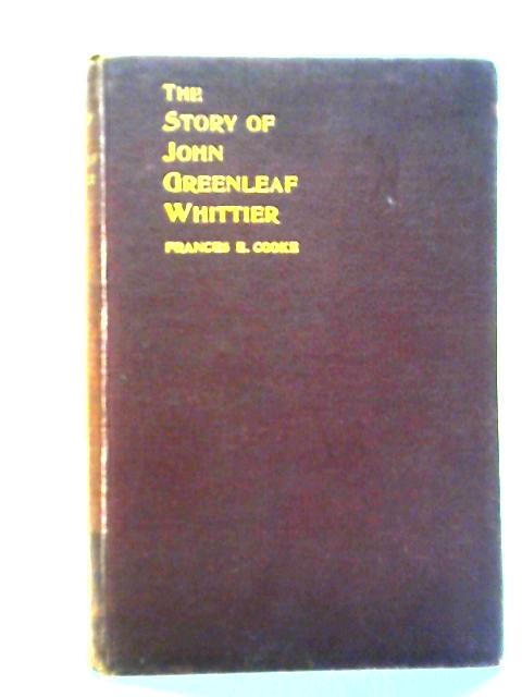 The Story of John Greenleaf Whittier