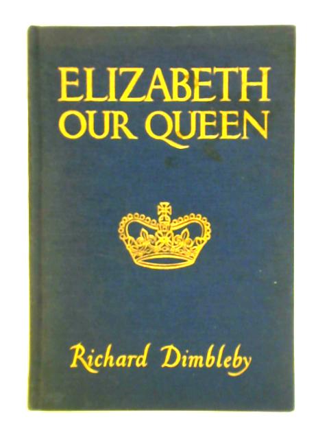 Elizabeth our Queen
