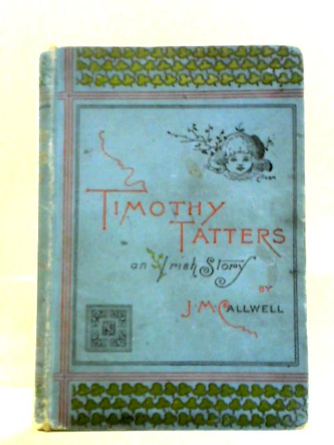 Timothy Tatters: A Story for the Young