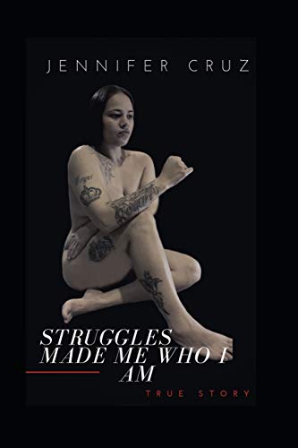 Struggles Made Me Who I Am