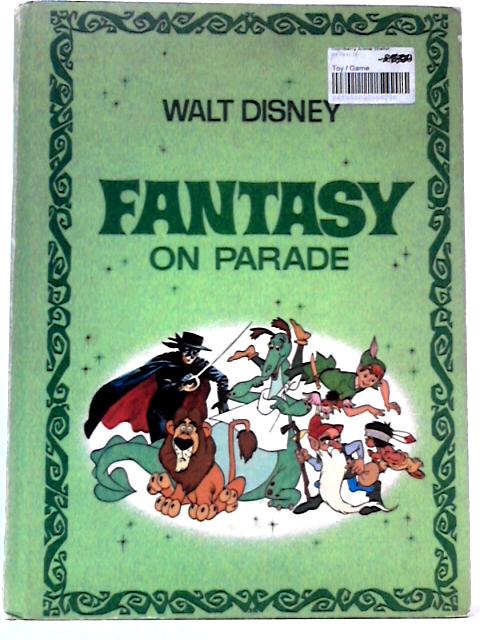The Walt Disney Parade Of Fun, Fact, Fantasy And Fiction