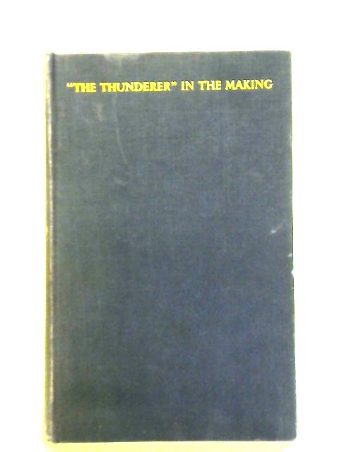 The History of 'The Times': 'The Thunderer' in the Making 1785-1841