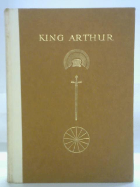 King Arthur. His Symbolic Story in Verse