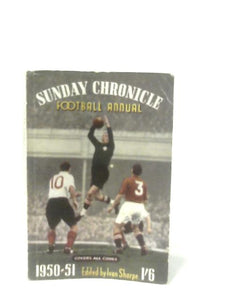 Sunday Chronicle Football Annual 1950-51 