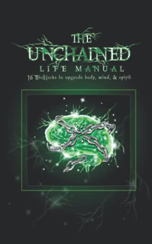 The Unchained Life Manual