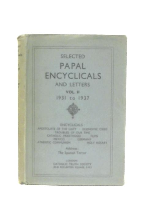 Selected Papal Encyclicals and Letters Vol. II, 1931-1937