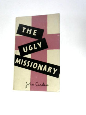 The Ugly Missionary