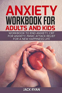 anxiety workbook for adults and kids 