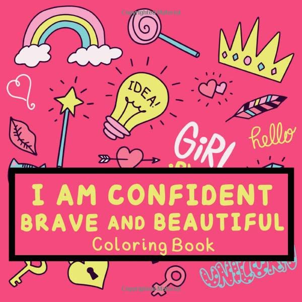 I am Confident Brave and Beautiful Coloring Book