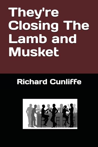 They're Closing The Lamb and Musket