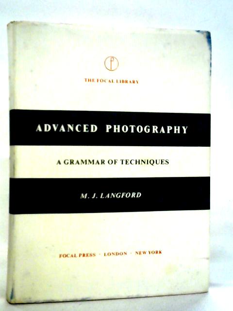 Advanced Photography: A Grammar Of Techniques