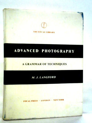 Advanced Photography: A Grammar Of Techniques