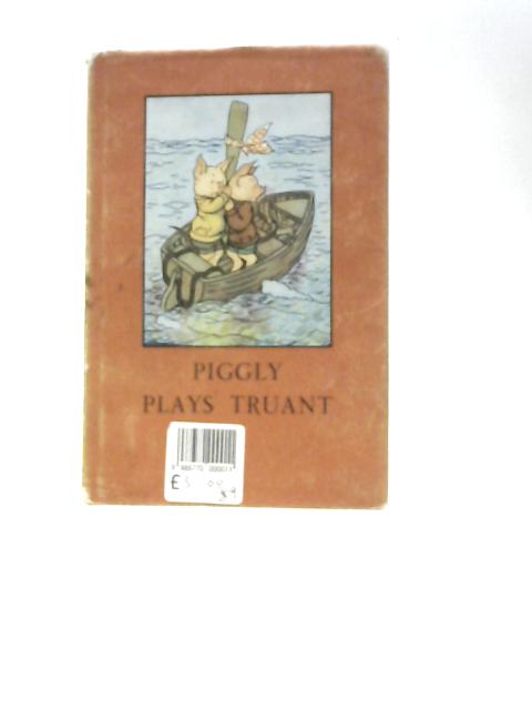 Piggly Plays Truant
