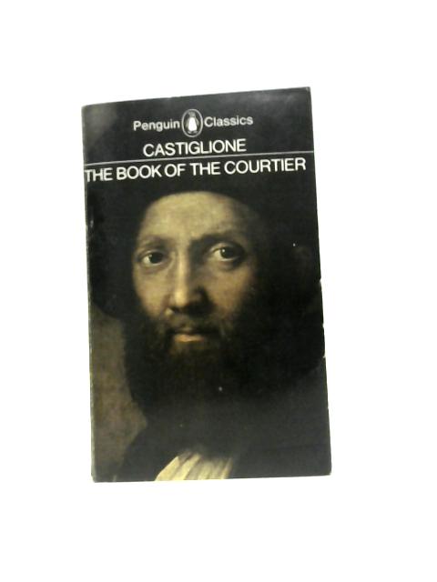 The Book of the Courtier (Classics S)