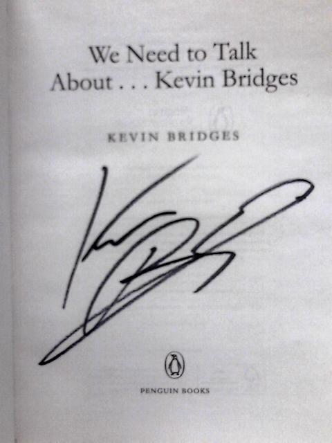 We Need to Talk About . . . Kevin Bridges