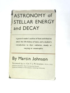 Astronomy of Stellar Energy and Decay. 