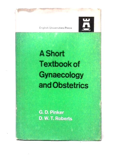 A Short Textbook Of Gynaecology And Obstetrics (University Medical Texts)
