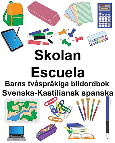 Svenska-Kastiliansk spanska Skolan/Escuela Barns tvasprakiga bildordbok