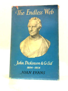 The Endless Web: John Dickinson & Co. Ltd, 1804-1954 