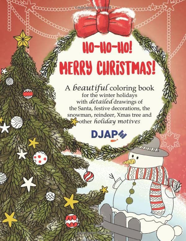 Ho ho ho, Merry Christmas!: A beautiful coloring book for the winter holidays with detailed drawings of the Santa, festive decorations, the snowman, ... (Inspirational Coloring Books for Grown-Ups)