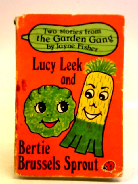 Lucy Leek And Bertie Brussels Sprout