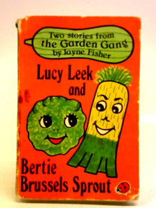 Lucy Leek And Bertie Brussels Sprout 