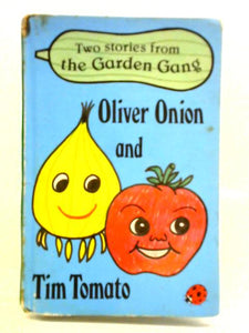 Oliver Onion And Tim Tomato 