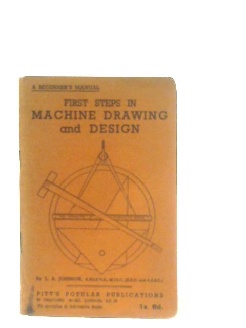 First Steps in Machine Drawing and Design