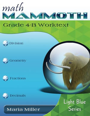 Math Mammoth Grade 4-B Worktext