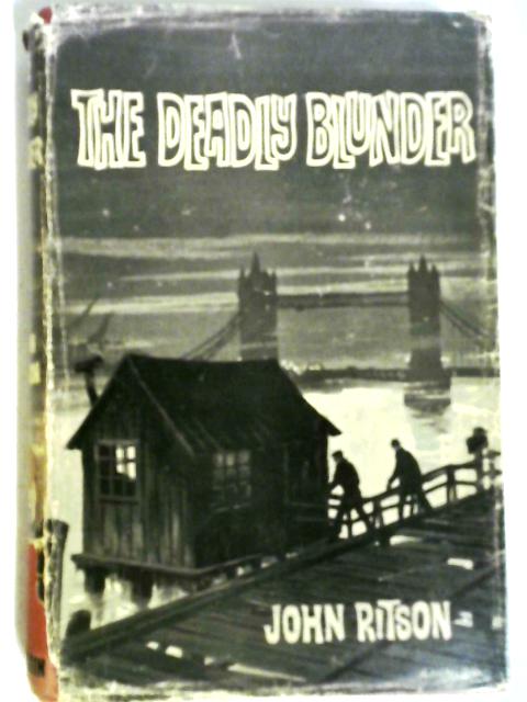 The Deadly Blunder