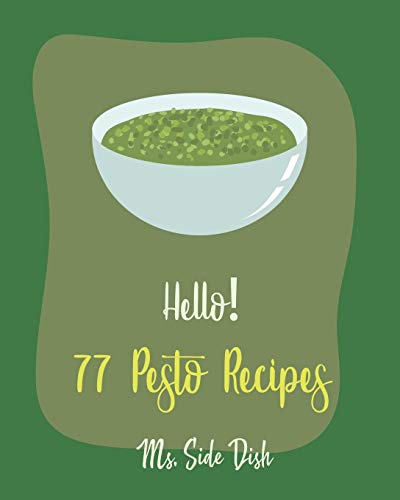 Hello! 77 Pesto Recipes