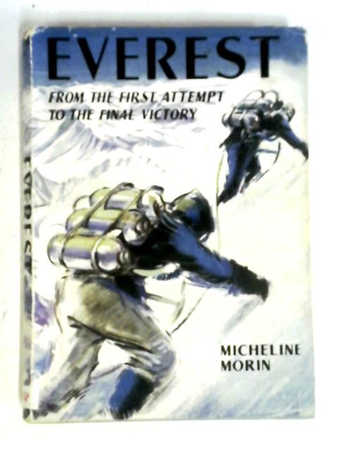 Everest: From The First Attempt To Final Victory