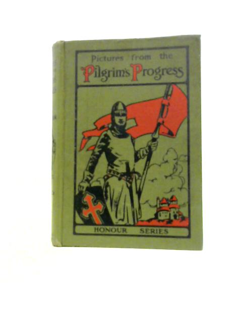 Pictures & Portraits from the Pilgrim's Progress