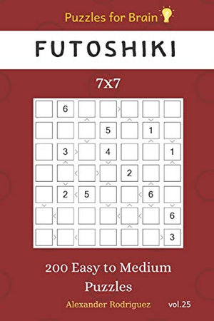 Puzzles for Brain - Futoshiki 200 Easy to Medium Puzzles 7x7 vol.25