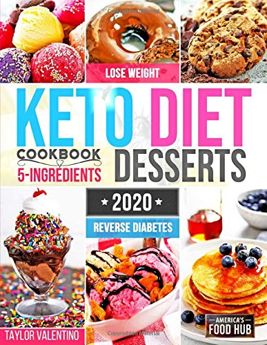 Keto Desserts Cookbook #2020: 5-Ingredient Affordable, Quick & Easy Low-Carb Sweets & Treats for Smart People on a Budget